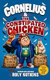 Cornelius & The Constipated Chicken