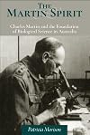 The Martin spirit : Charles Martin and the foundation of biological science in Australia