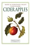 Cider Apples: Rare and Heritage Fruit Cultivars #2 (Rare and Heritage Fruit Set 1: Cultivars) (Volume 2)