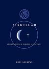 Bismillah: Christian-Muslim Ramadan Reflections