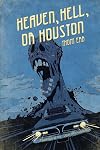Heaven, Hell, or Houston