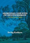 Aboriginal Camp Sites of Greater Brisbane