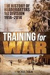 Training for war : the history of headquarters 1st Division 1914 - 2014