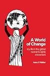A World of Change: My Life in the Global Women's Rights Movement