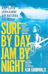 Surf By Day Jam By Night