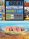 The great Australian bucket list : one-of-a-kind travel experiences
