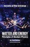 Matter and Energy: Principles of Matter and Thermodynamics (Secrets of the Universe)