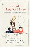 I Think, Therefore I Draw: Understanding Philosophy through Cartoons
