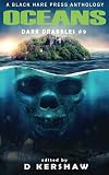 Oceans: A Dark Microfiction Anthology [Kindle]