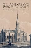 St. Andrew's Immigration Society: Assisting Migration to Van Diemen's Land 1854 - 1862