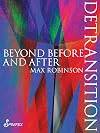 Detransition: Beyond Before and After (Spinifex Shorts)