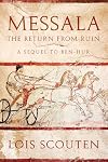 Messala the return from ruin ; a sequel to Ben-Hur