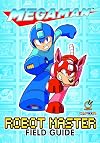 Mega Man: Robot Master Field Guide