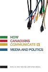 How Canadians Communicate IV: Media and Politics