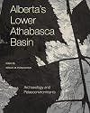 Alberta's Lower Athabasca Basin : Archaeology and Palaeoenvironments
