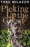 Picking Up the Ghost