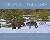The Will of the Land (Conservation of the Environmen)