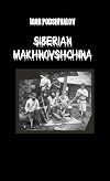 Siberian Makhnovschina: Siberian Anarchists in the Russian Civil War (1918-1924)