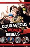 Courageous Women Rebels (Women's Hall of Fame Series)
