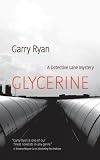 Glycerine (Detective Lane Mystery)