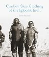 Caribou skin clothing of the Igloolik Inuit