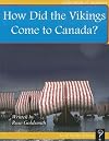 How Did the Vikings Come to Canada? (Little Books of Answers: Level F)