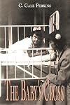 The Baby's Cross: A Tuberculosis Survivor's Memoir