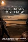 Goldenland Past Dark