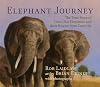 Elephant Journey: The True Story of Three Zoo Elephants and their Rescue from Captivity