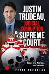 Justin Trudeau, Judicial Corruption & The Supreme Court: Aliens and Archons in Our Midst