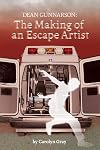 Dean Gunnarson: The Making of an Escape Artist