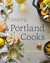 Portland Cooks: Recipes from the Cityโs Best Restaurants and Bars