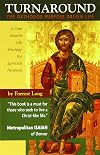 Turnaround: The Orthodox Purpose Driven Life - A One Month Life Strategy for Spiritual Renewal