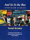 And So Is the Bus: Jerusalem Stories