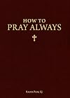 How to Pray Always
