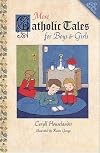 More Catholic Tales for Boys and Girls