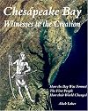 Chesapeake Bay: Witnesses to the Creation