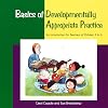 Basics of Developmentally Appropriate Practice: An Introduction for Teachers of Children 3 to 6