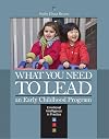 What You Need to Lead: An Early Childhood Program- Emotional Intelligence in Practice