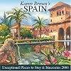 Karen Brown's Spain: Exceptional Places to Stay & Itineraries 2006 (Karen Brown's Spain Charming Inns & Itinerar