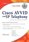 Cisco AVVID and IP Telephony Design and Implementation