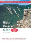 White Mountain Guide: Hiking Trails in the White Mountain National Forest, 27th edition