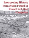 Interpreting History from Relics Found In Rural Civil War Campsites