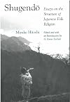 Shugendo: Essays on the Structure of Japanese Folk Religion (Michigan Monograph Series in Japanese Studies)