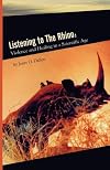 Listening to the rhino : violence and healing in a scientific age