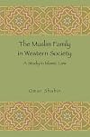 The Muslim Family in Western Society: A Study in Islamic Law