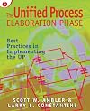 The Unified Process Elaboration Phase: Best Practices in Implementing the UP