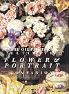 The Oil Painter's Ultimate Flower & Portrait Companion