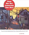 Paint Red Hot Landscapes That Sell!: A Sure-Fire Way to Stop Boring and Start Selling Everything You Paint in Oils