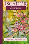 Iscador: Mistletoe in Cancer Therapy